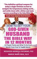 How to Get Your God-Given Husband the Bible Way in 12 Months