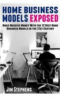 Home Business Models Exposed