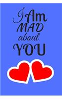 I Am Mad About You