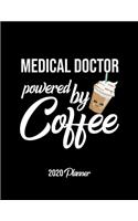 Medical Doctor Powered By Coffee 2020 Planner