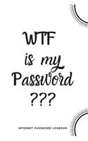WTF Is My Password: Internet Password Logbook- White
