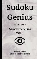 Sudoku Genius Mind Exercises Volume 1: Moscow, Idaho State of Mind Collection