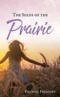 The Seeds of the Prairie