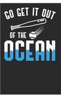 Go Get it Out Of The Ocean