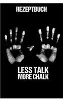 Rezeptbuch Less Talk More Chalk