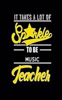 It Takes a Lot of Sparkle to Be Music Teacher