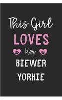 This Girl Loves Her Biewer Yorkie