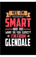 Yes, I'm Smart And Hot What Do You Except I'm From Glendale