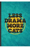 Less Drama More Cats