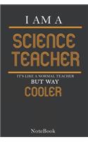 I'm a Science Teacher Notebook, Journal: Lined notebook, journal gift for your Science teacher