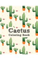 The Cactus Coloring Book: Excellent Stress Relieving Coloring Book for Cactus Lovers - Succulents Coloring Book