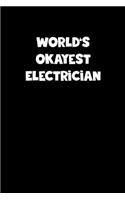 World's Okayest Electrician Notebook - Electrician Diary - Electrician Journal - Funny Gift for Electrician: Medium College-Ruled Journey Diary, 110 page, Lined, 6x9 (15.2 x 22.9 cm)