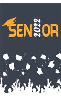 Senior 2022: Graduation Gift Journal for Class 2022 Graduates (6x9 100 blank and lined pages)