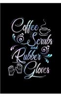coffee scrubs and rubber gloves: tooth heartbeat Journal/ Notebook Blank Lined Ruled 6x9 120 Pages
