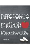 Difference Maker Teacher Life