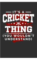 It's A Cricket Thing You Wouldn't Understand: Personal Planner 24 month 100 page 6 x 9 Dated Calendar Notebook For 2020-2021 Academic Year