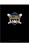 My Favorite Softball Player Of All Time Calls Me Mom: Composition Notebook: Wide Ruled(696 Composition Notebook: Wide Ruled)