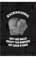 KickBoxing Just Like Ballet Except The Dancers Hit Each Other