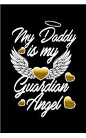 My Daddy Is My Guardian Angel: Food Journal - Track Your Meals - Eat Clean And Fit - Breakfast Lunch Diner Snacks - Time Items Serving Cals Sugar Protein Fiber Carbs Fat - 110 Pag