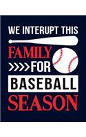 We Interrupt The Family for Baseball Season
