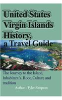 United States Virgin Islands History, a Travel Guide