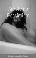 Surviving Pessimism: The Poetry Book