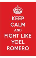 Keep Calm and Play Like Yoel Romero: Yoel Romero Designer Notebook
