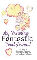 My Freaking Fantastic Food Journal