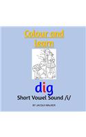 Short Vowel Sound /i/ (British English): Colour & learn(Colour & Learn)