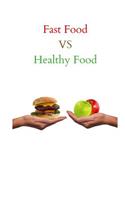Fast Food VS Healthy Food
