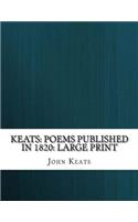 Keats: Poems Published in 1820: Large Print