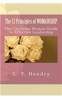The 13 Principles of WOMANSHIP: The Christian Woman Guide to Effective Leadership