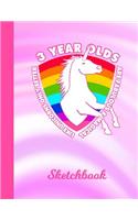 Sketchbook: 3 Year Old Unicorn Rainbow Pink Cover for Girls - Drawing Sketch Book for Artists & Illustrators - Scrapbook Notepad & Art Workbook - Learn to Draw