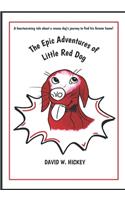 The Epic Adventures of Little Red Dog