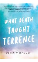 What Death Taught Terrence