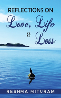 Reflections on Love, Life & Loss