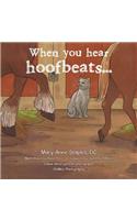 When You Hear Hoofbeats
