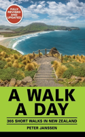 Walk a Day: 365 Short Walks in New Zealand
