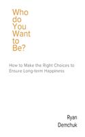Who do You Want to Be?
