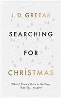 Searching for Christmas: What If There's More to the Story Than You Thought?