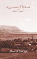 Lancashire Childhood... and Beyond