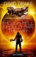 Though Hell Should Bar the Way  (The Republic of Cinnabar Navy series #12): (12 The Republic of Cinnabar Navy)