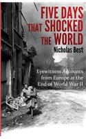 Five Days that Shocked the World