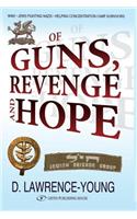 Of Guns, Revenge and Hope