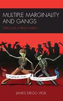 Multiple Marginality and Gangs: Through a Prism Darkly