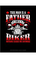This Man Is a Father and a Biker Nothing Scares Me Anymore
