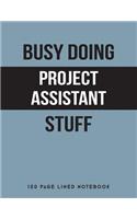 Busy Doing Project Assistant Stuff