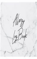 Allergy Log Book: Discover Your Allergies Or Food Intolerance With This Journal With White Marble