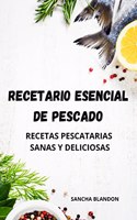Recetario Esencial de Pescado