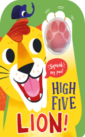 High Five Lion! A count-and-squeak book.: (High Five! A squeaky paw series.)